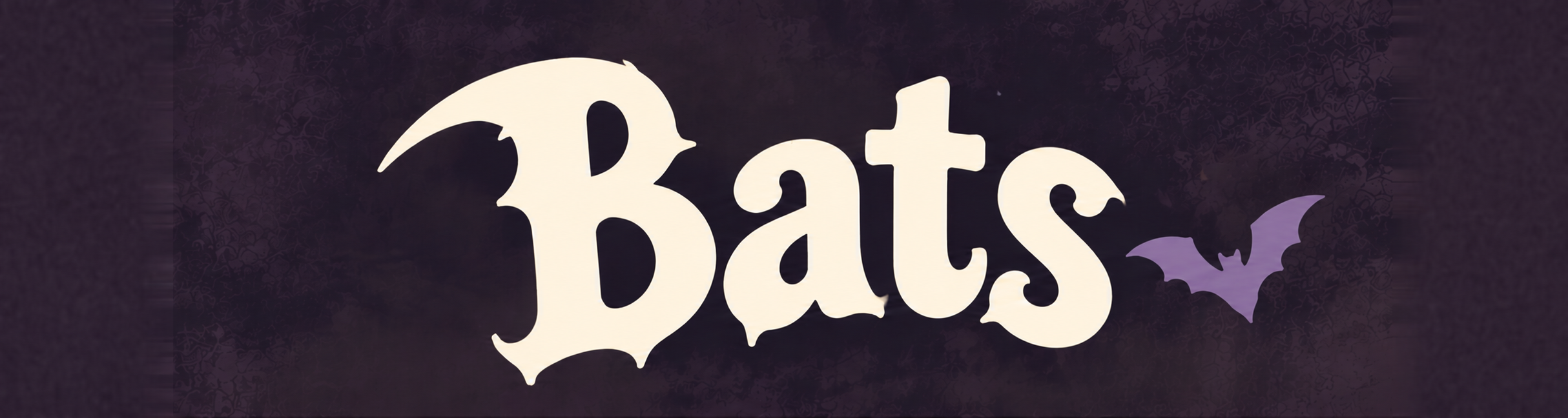 Bats