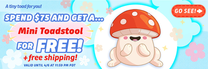 A tiny toad for you! Spend $75. and get a free Mini Toadstool for free! Plus free shipping! Ends 4/6.