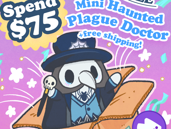 Soend $75, get a free Mini Haunted Plague Doctor. Ends 8/20