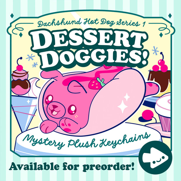 Dachshund Hot Dog Series 1 Dessert Doggies mystery plush keychains now available for preorder.
