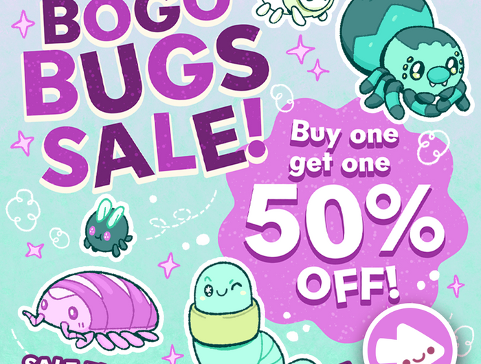 BOGO Bugs Sale. Buy One Get One 50% Off. Sale ends 7/12.