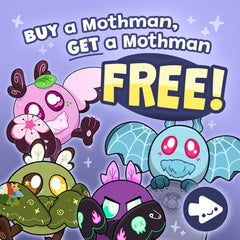 Buy a Mothman, Get  Mothman Free!