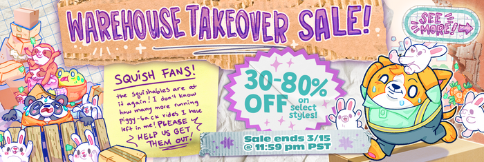 Warehouse Takeover sale: Up to 80% Off select Warehouse Takeover Squish. Ends 3/15 @ 11:59pm PST.